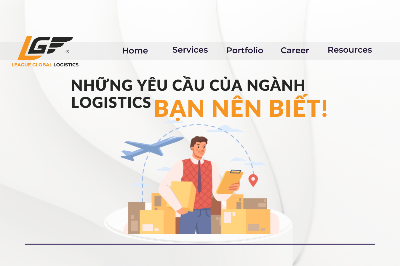 Những yêu cầu của ngành Logistics bạn nên biết !